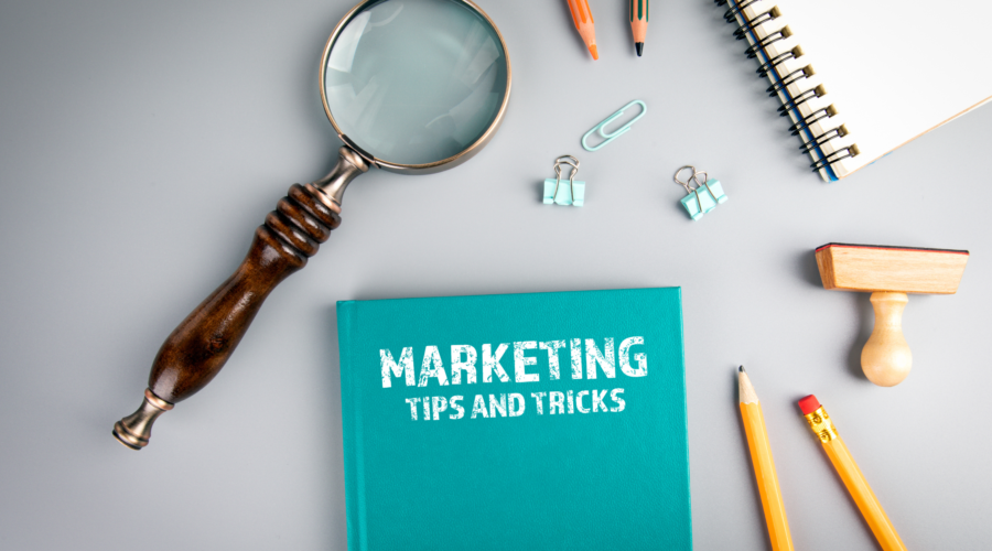 Tips and Tricks: Practical Ways to Improve Your Marketing